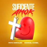 Suficiente Amor - Single - Pete Morales & Manuel Daniel