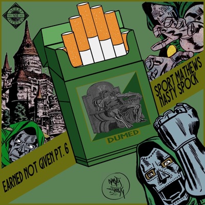 Earned Not Given Pt. 6: Dumed