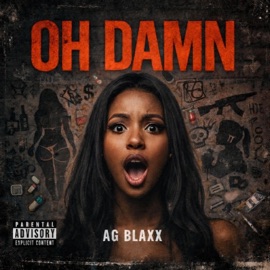 Oh Damn AG BLAXX