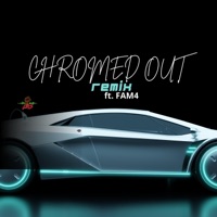 Chromed Out (feat. FAM4) [remix] - Single - JB the Artis