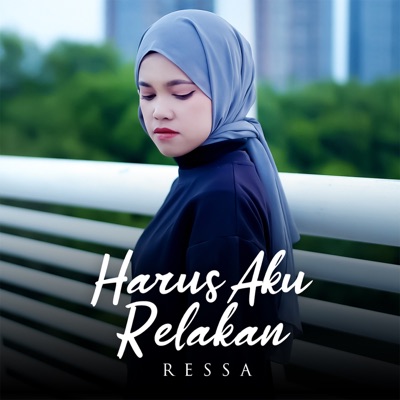 Haruskah Aku Relakan - Single