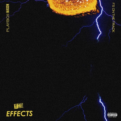 The Effects (feat. Playboii Mason)