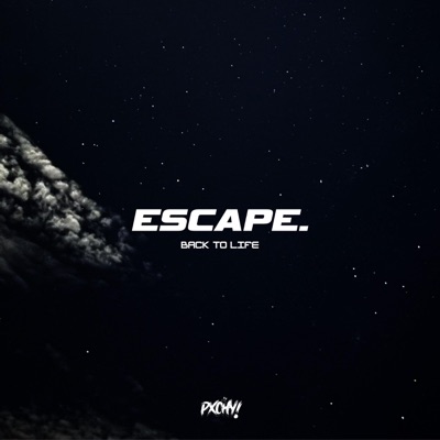 ESCAPE (back to life) - Single