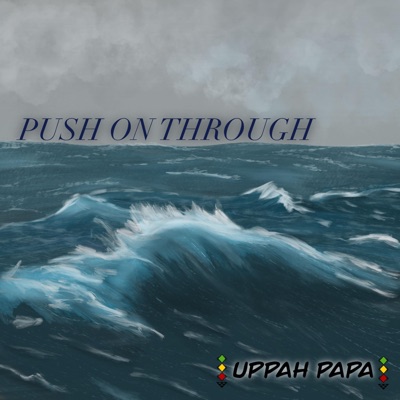 Push On Through - Single