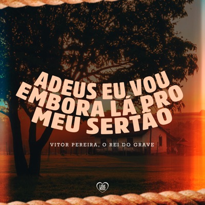 Adeus Eu Vou Embora Lá pro Meu Sertão - Single