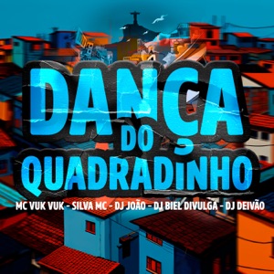 Dança do Quadradinho (feat. Dj Deivão)