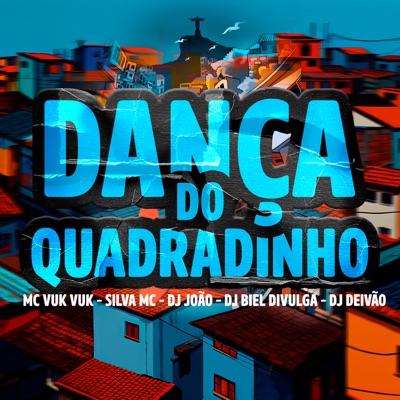 Dança do Quadradinho (feat. Dj Deivão) - Single