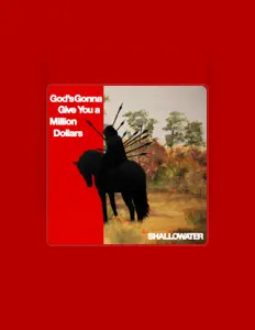 Shallowater dinle, müzik videolarını izle, biyografisini oku, tur tarihlerini ve daha fazlasını gör!