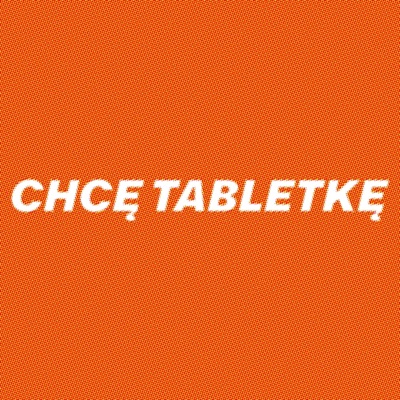 ChCę tAbLetkĘ - Single