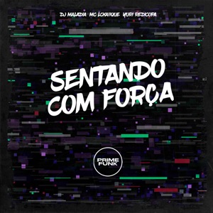 Sentando Com Força (feat. Prime Funk)