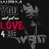 You Ain't Got No Love 4 Me - Single