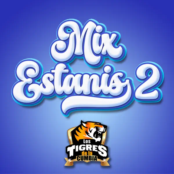 Mix Estanis 2 (Enamorado Corazón / Ten Pena por Ti / Vete de Mi) — Los Tigres de la Cumbia