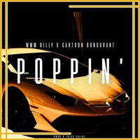 Poppin' - Single - Cartoon Bondurant & WMM Billy