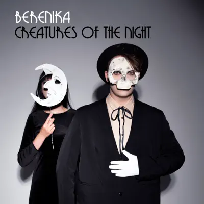 Listen to Creatures of the Night by Berenika