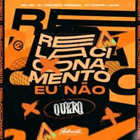Relacionamento Eu Não Quero (feat. MC MN) - Single - DJ AZEVEDO ORIGINAL & Dj Edson Lukas