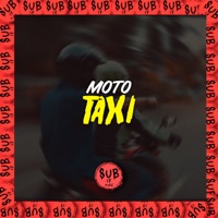 Moto Táxi - Single - DJ DUH S.N, DJ KELVINHO DA ZS & MC Luiggi