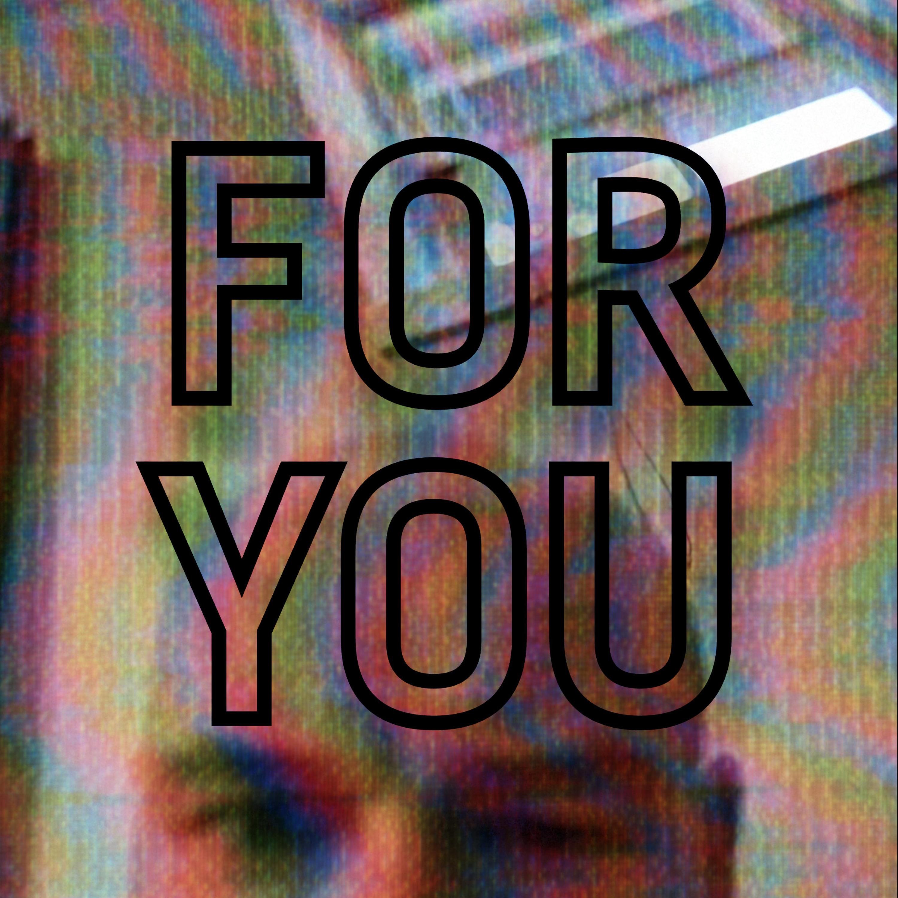 FOR YOU - Single