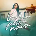 VOCÊ SERÁ FELIZ DE NOVO