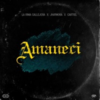 Amaneci (feat. Jhaymora & Cartiel) - Single - La Rima Callejera RD