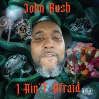 I Ain't Afraid - Single - John Rush