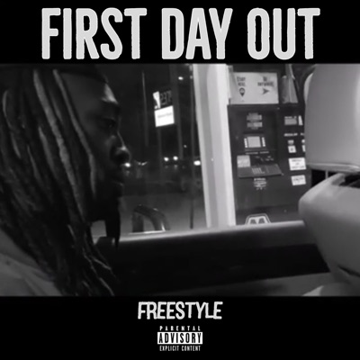 First Day Out (Freestyle) - Single