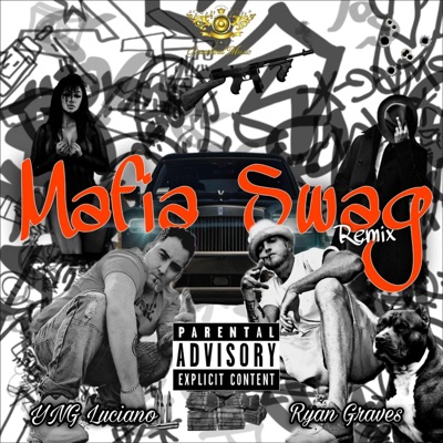 Mafia Swag (feat. YNG Luciano) [Remix] - Single