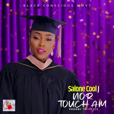 Listen to Nor Touch Am - Single by Salone Cool J