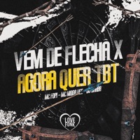 Vem de Flecha X Agora Quer Tbt - Single - MC Fopi, Mc Nigga Dee & DJ Barba