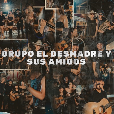Grupo el Desmadre y Sus Amigos (En Vivo) [feat. Sevensito & JANIA] - Single
