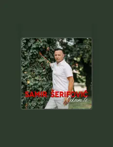 Samir Serifovic सुनें, म्यूज़िक वीडियो देखें, बायो पढ़ें, दौरे की तारीखें और बहुत कुछ देखें!