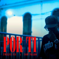 Por Ti - Single - Twelve VII & Yowprado