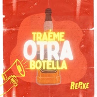 Tráeme Otra Botella - Single - Repike