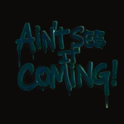 Ain't See It Coming - Single