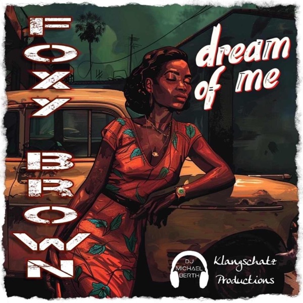 Dream of Me (feat. Foxy Brown)