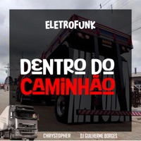 DENTRO DO CAMINHÃO (ELETROFUNK) - Single - Chrystopher