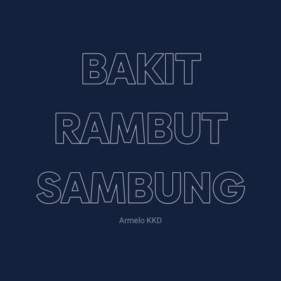 Bakit Rambut Sambung - Single