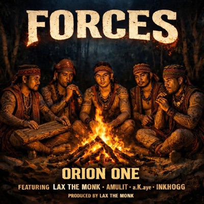 Forces (feat. Lax the Monk, Amulit, a.K.aye & Inkhogg) - Single