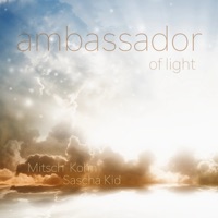 Ambassador of light - Single - Mitsch Kohn & Sascha Kid