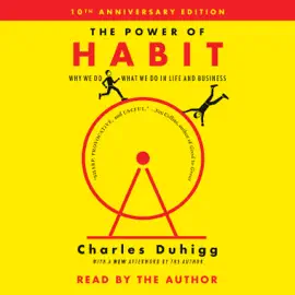 The Power of Habit: Why We Do What We Do in Life and Business (Unabridged)