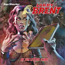 Larry Brent, Folge 63: Bis zum letzten Schrei (ungekürzt)