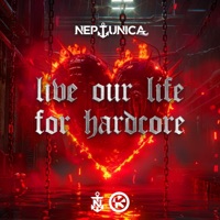 Live Our Life for Hardcore (Extended Mix) - Single - Neptunica