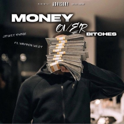 Money Over Bitches (feat. Wayden West) - Single