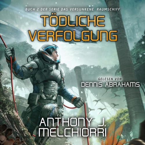 Tödliche Verfolgung: Das Versunkene Raumschiff, Buch 2 (Unabridged) cover
