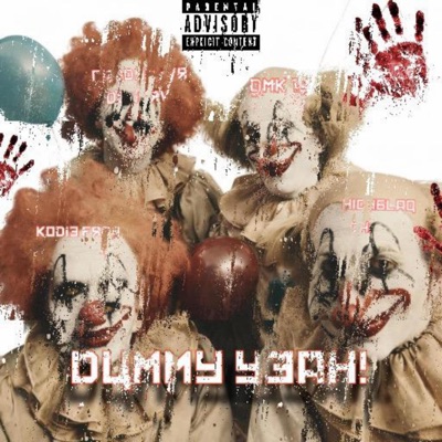 DUMMY YEE (feat. DMK10, FaddyForever & Kodie Frfr) - Single