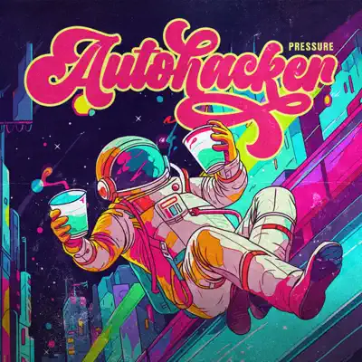 Ascolta 'Pressure - Single' di Autohacker
