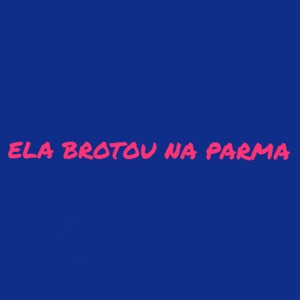 Ela Brotou na Parma