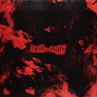 HELL NAH FREESTYLE (feat. Trippy Alex) - Single - Ow'Eleven, Jaycee, Roseo 011 & Sedahrus