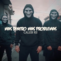 Mas Dinero Mas Problemas - Single - Caleb Rs