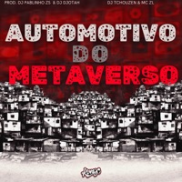 Automotivo do Metaverso - Single - Dj Tchouzen, dj pablinho zs & Dj Djotah