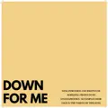 Down for me